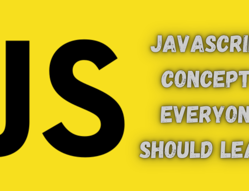 JavaScript Concepts Everyone Should Learn!